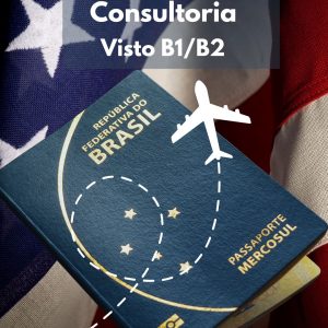 Consultoria para tirar visto b1b2 americano